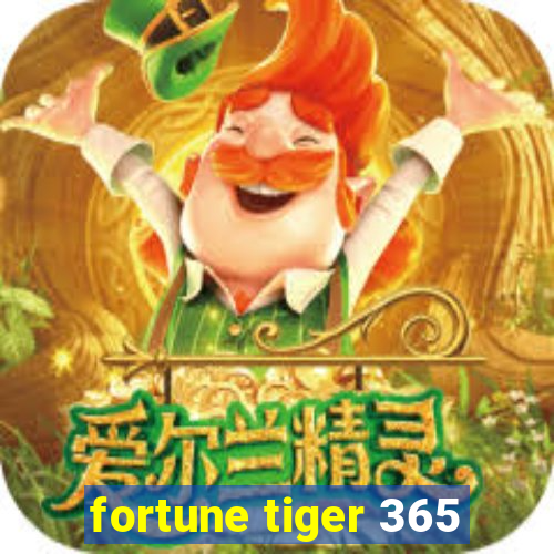 fortune tiger 365